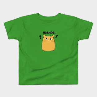 Fun Cat Says Maybe Kids T-Shirt